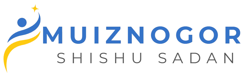 MUIZNOGOR SHISHU SADAN